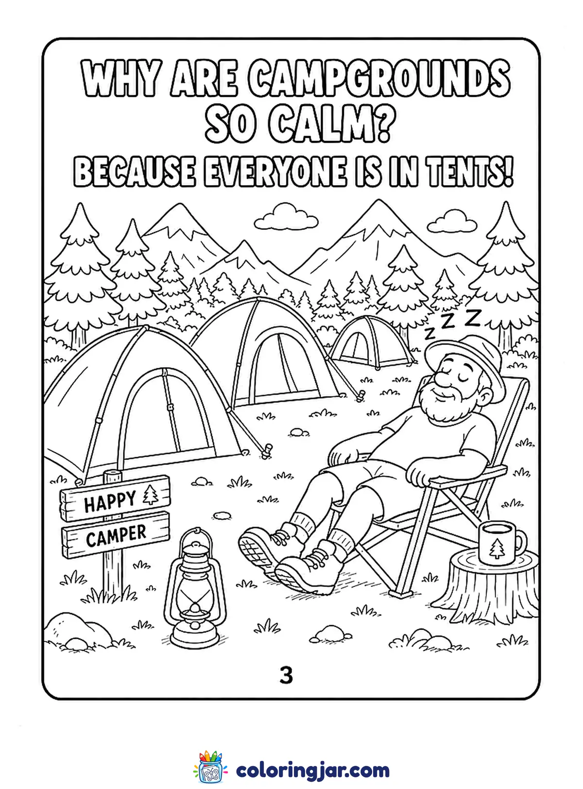 Printable camping coloring page of a relaxed camper napping in a camp chair in front of tents and mountains, with the joke "Why are campgrounds so calm? Because everyone is in tents!"