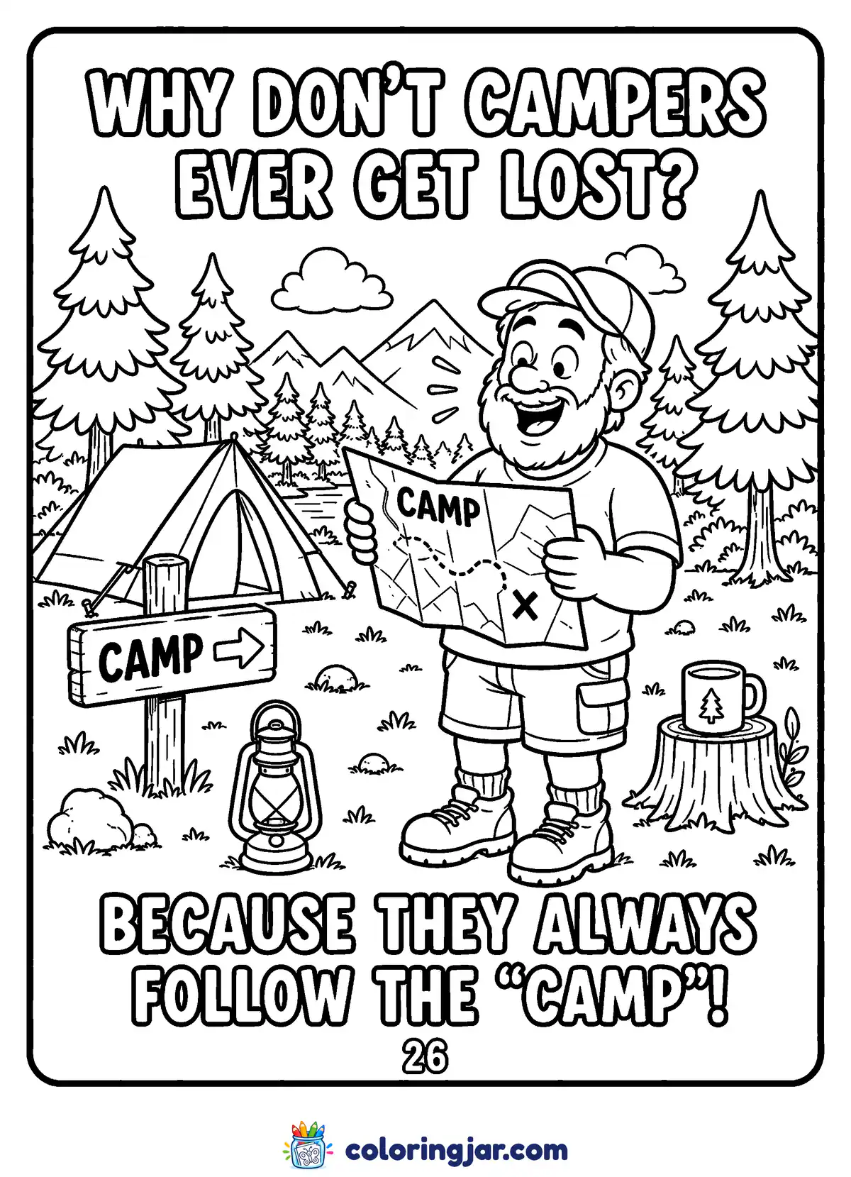 Printable camping coloring page of a camper reading a camp map next to a 'Camp' arrow sign and tent, with the joke "Why don't campers ever get lost? Because they always follow the "camp"!"