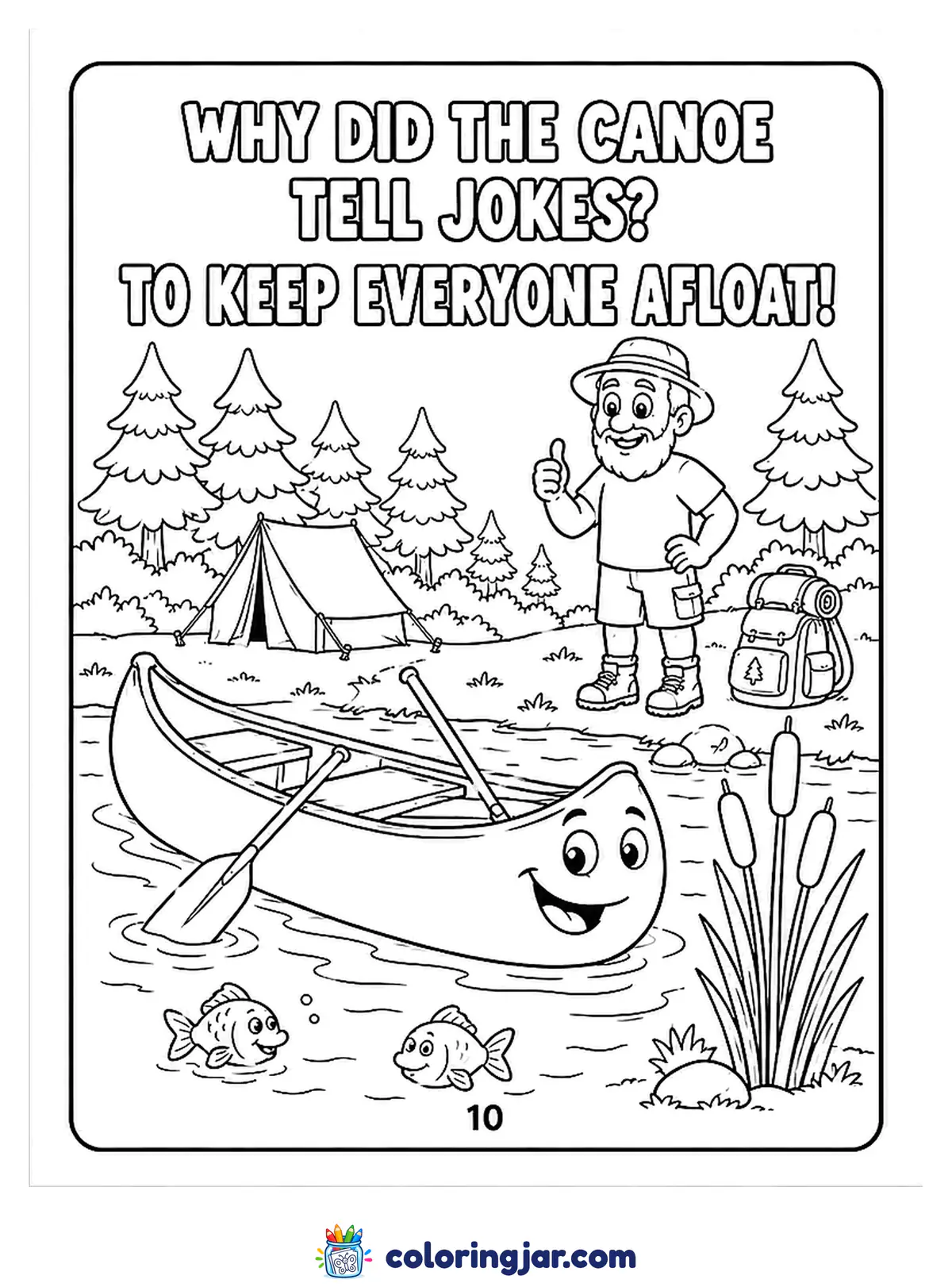 Printable camping coloring page of a smiling canoe floating on a lake with two fish, while a camper on the shore gives a thumbs-up, with the joke "Why did the canoe tell jokes? To keep everyone afloat!"