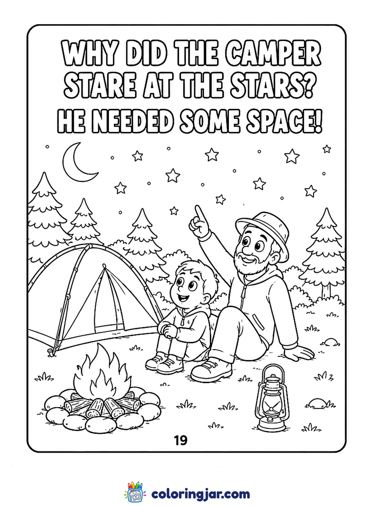 Printable camping coloring page of a dad and child sitting by the campfire pointing up at the stars and moon, with the joke "Why did the camper stare at the stars? He needed some space!"